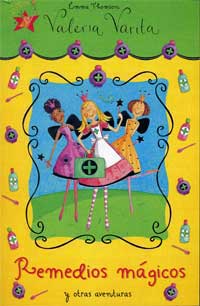 Valeria Varita : remedios mágicos y otras aventuras