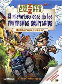 Anizeto Calzeta : el misterioso caso de los fantasmas solitarios