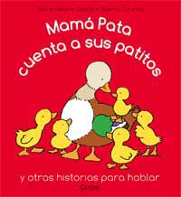 Mamá Pata cuenta a sus patitos y otras historias para hablar