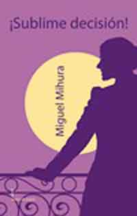 ¡Sublime decisión!