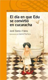 El día en que Edu se convirtió en cucaracha