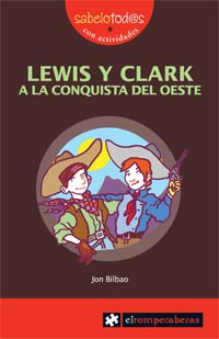 Lewis y Clark a la conquista del Oeste