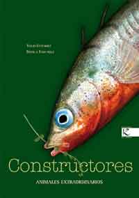 Constructores. Animales extraordinarios