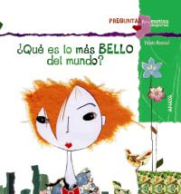 ¿Qué es lo más bello del mundo?