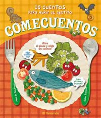 Comecuentos. 10 cuentos para abrir el apetito