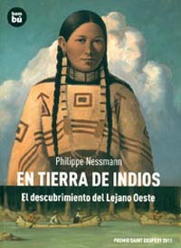En tierra de indios. El descubrimiento del Lejano Oeste