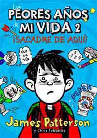 Los peores años de mi vida 2 : ¡Sácame de aquí!