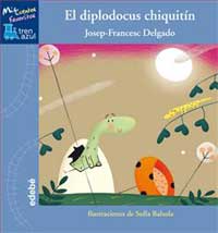 El diplodocus chiquitín : (un cuento para despertarse temprano y levantarse contento)