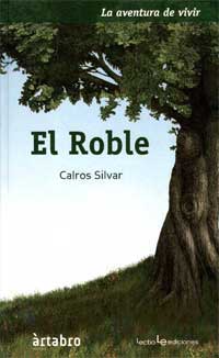 El roble : la aventura de vivir