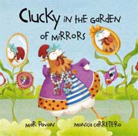Clucky in the Garden of Mirrors