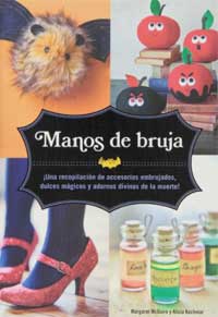 Manos de bruja ¡Una recopilación de accesorios embrujados, dulces mágicos y adornos divinos de la muerte!