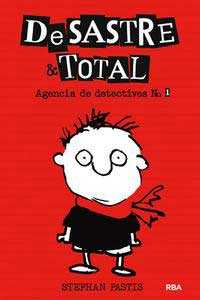 Desastre & Total : agencia de detectives No. 1