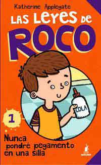 Las leyes de Roco. Nunca pondré pegamento en una silla