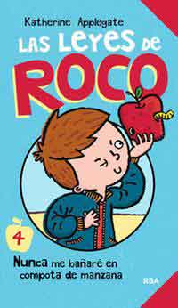 Las leyes de Roco. Nunca me bañaré en compota de manzana