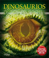 Dinosaurios : con imágenes en movimiento