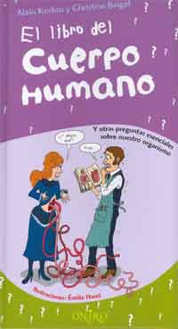 El libro del cuerpo humano : y otras preguntas esenciales sobre nuestro organismo