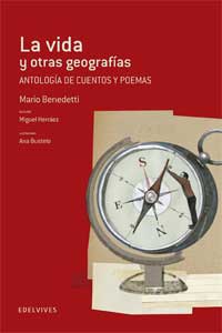 La vida y otras geografías. Antología de cuentos y poemas