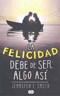 La felicidad debe de ser algo así