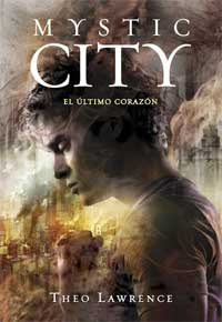 Mystic City 2. El último corazón