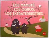 Los mamuts, los ogros, los extraterrestres