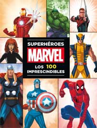 Superhéroes Marvel. Los 100 imprescindibles