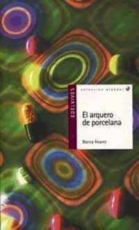 El arquero de porcelana