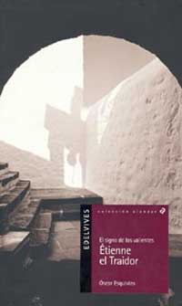 Étienne el Traidor. el signo de los valientes