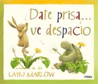 Date prisa... ve despacio
