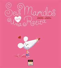 Seis maridos para una ratita