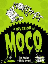 Mortimer. La invasión del moco