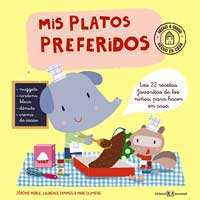 Mis platos preferidos : las 22 recetas favoritas de los niños, para hacer en casa