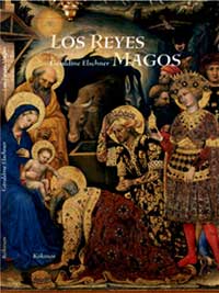 Los Reyes Magos : el viaje de los Reyes Magos en el arte y en la historia