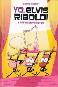 Yo, Elvis Riboldi y Emma Superstar / Yo, Elvis Riboli superhéroe