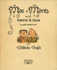 Max y Moritz : una historia de chicos en siete travesuras