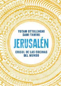 Jerusalén. Crisol de las cocinas del mundo