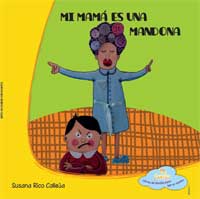 Mi mamá es una mandona