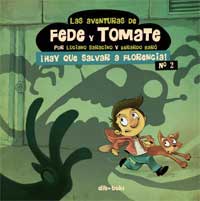 Las aventuras de Fede y Tomate 2. ¡Hay que salvar a Florencia!