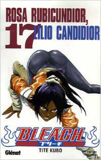 Bleach 17. Rosa Rubicundior, Lilio Candidior