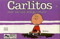 Carlitos, no seas ingenuo