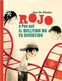 Rojo o por qué el bullying no es divertido