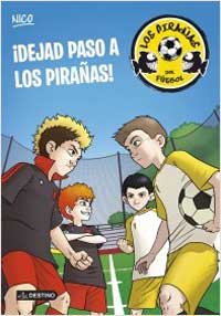 ¡Dejad paso a los pirañas!