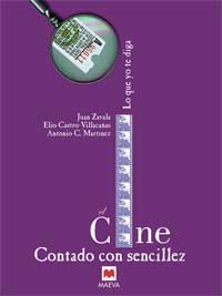 El cine contado con sencillez : lo que yo te diga