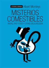 Misterios comestibles : ratas, fast food y otras delicatessen