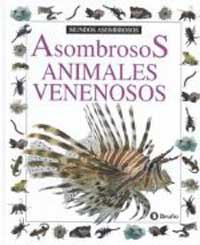 Asombrosos animales venenosos