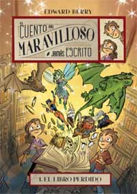 El cuento más maravilloso jamás escrito 1. El libro perdido