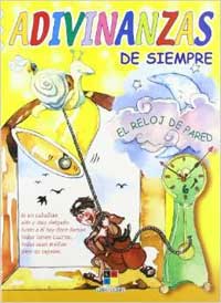 El reloj de pared : adivinanzas de siempre