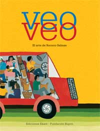 Veo Veo : descubriendo el arte de Socorro Salinas