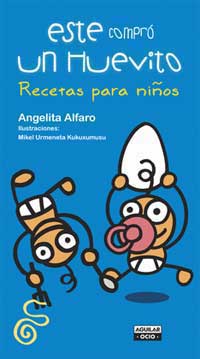 Este compró un huevito : recetas para niños