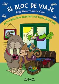El bloc de viaje : actividades divertidas por tierra, mar y aire