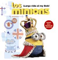 Los minions ¡Larga vida al rey Bob!